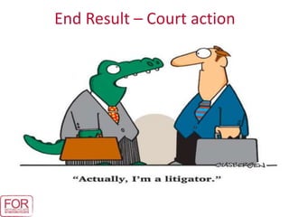 End Result – Court action
 