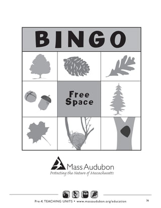 Pre-K TEACHING UNITS • www.massaudubon.org/education 36
 