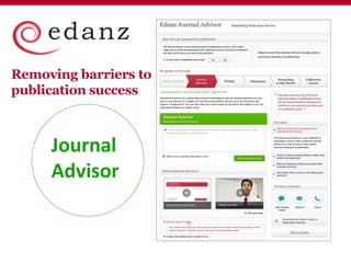 Removing barriers to
publication success



     Journal
     Advisor
 