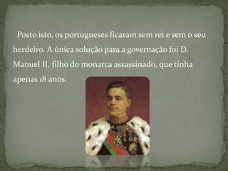 A monarquia terminou definitivamente na manhã do dia 5 de Outubro de 1910 com a proclamação da República, anunciada por José Relvas da varanda da Câmara Municipal de Lisboa.