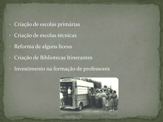    EnsinoInstrução obrigatória para todas as crianças dos 7 aos 10 anos