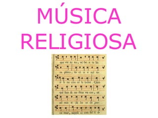 MÚSICA RELIGIOSA 
