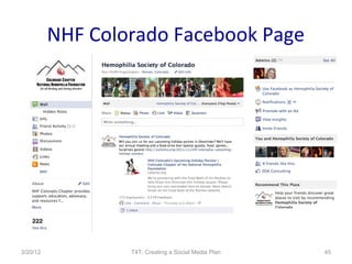 NHF Colorado Facebook Page




3/20/12           T4T: Creating a Social Media Plan   45
 