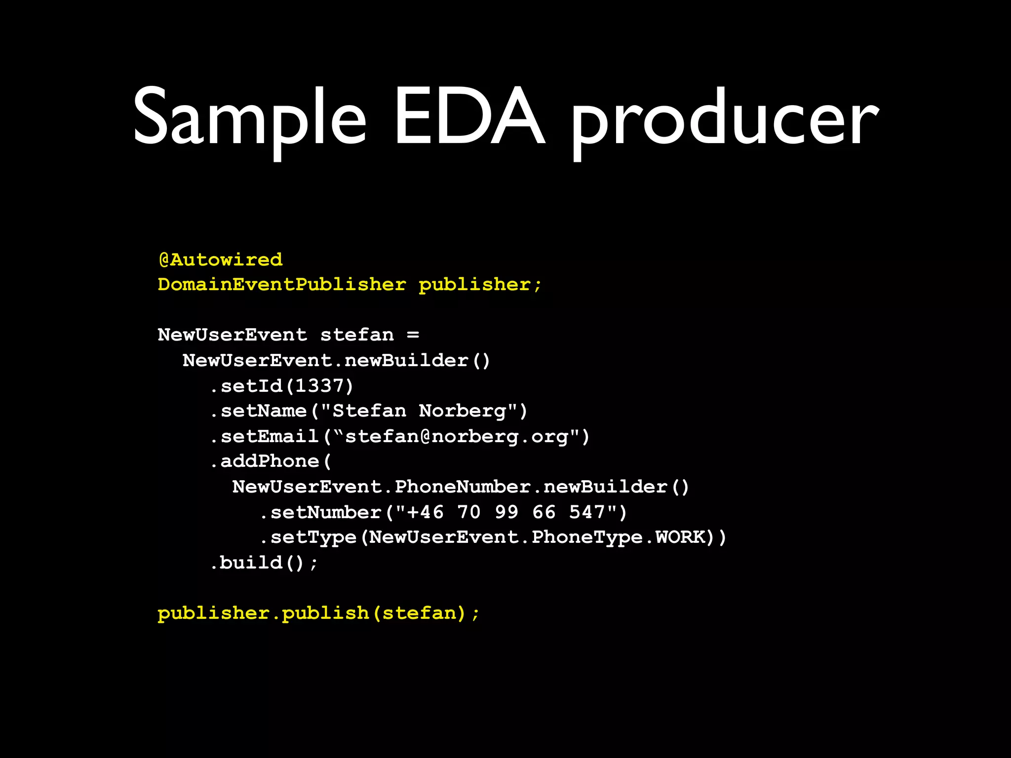 Evolving messages
• Be careful with required ﬁelds
• New ﬁelds that you add should be optional
  or repeated
• New ﬁelds should have sensible defaults
• Preﬁx deprecated non-required ﬁelds with
  OBSOLETE_ (convention)
 