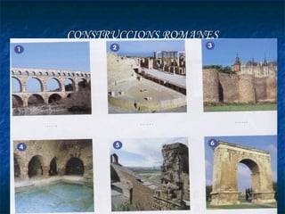 CONSTRUCCIONS ROMANES
 