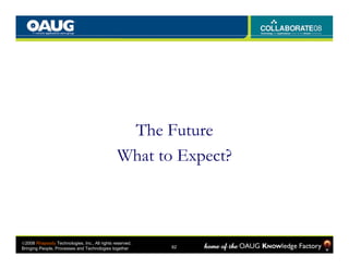 The Future
                                               What to Expect?



©2008 Rhapsody Technologies, Inc., All rights...