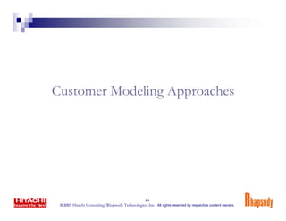 Customer Modeling:  It's your call between Rock and Hard Place !!!
