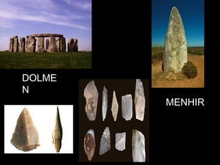 DOLMEDOLME
NN
MENHIR
 