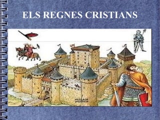 ELS REGNES CRISTIANS
 