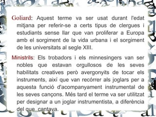 CANT GREGORIÀ Estan creades pels monges per ser cantades a l' esglèsia 