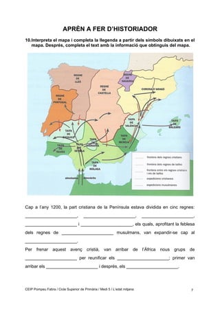 APRÈN A FER D’HISTORIADOR
10.Interpreta el mapa i completa la llegenda a partir dels símbols dibuixats en el
mapa. Després...
