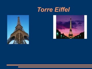 Torre Eiffel
 