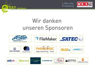 6. März 2014
FH Salzburg
Wir danken
unseren Sponsoren
 