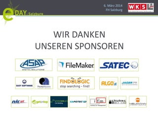 6. März 2014
FH Salzburg
WIR DANKEN
UNSEREN SPONSOREN
 