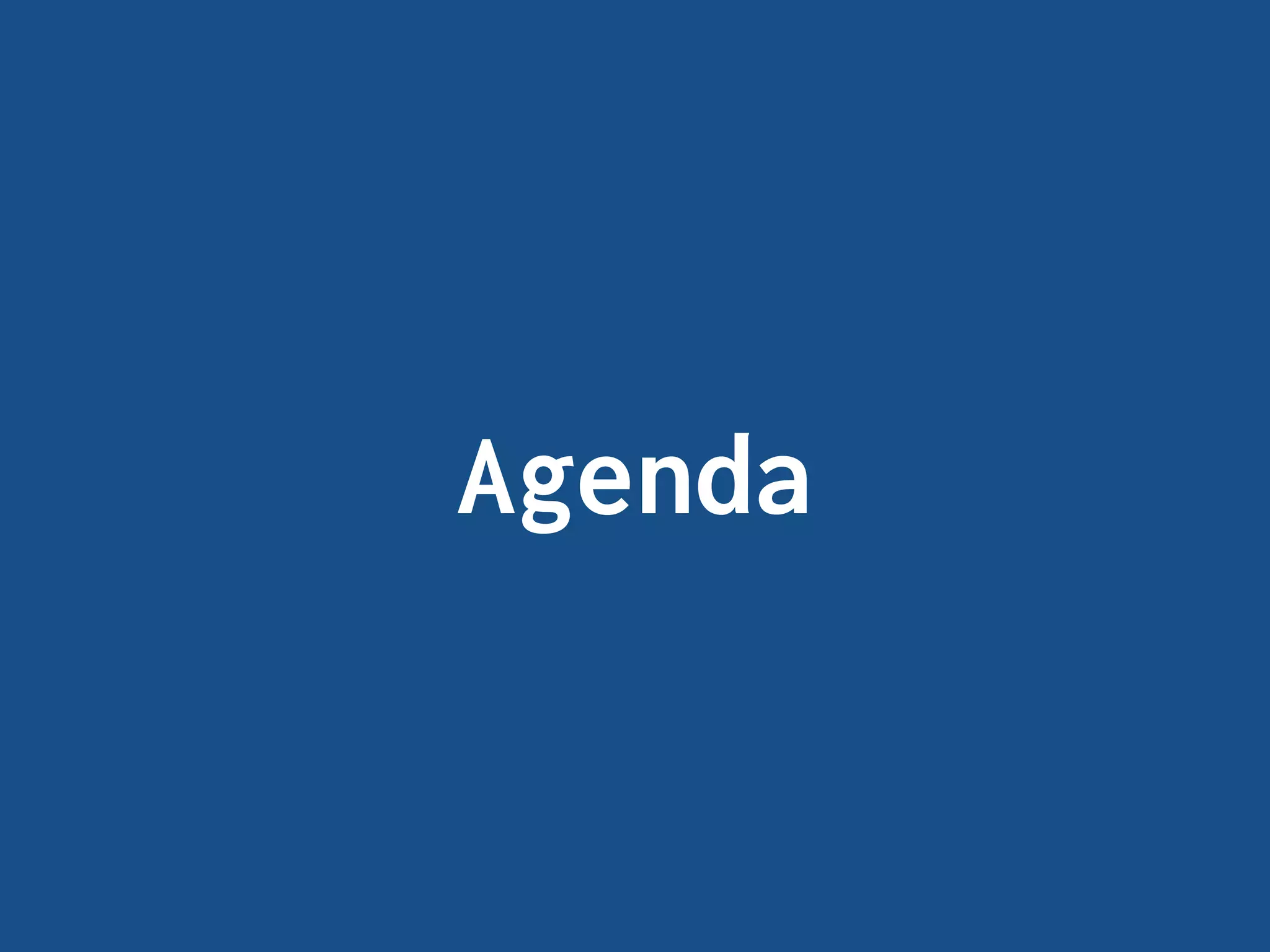 Agenda
 