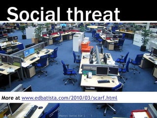 Photo: David Sim [link]
Social threat
More at www.edbatista.com/2010/03/scarf.html
 