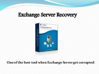 Exchange Server Recovery
One of the best tool when Exchange Server get corrupted
 
