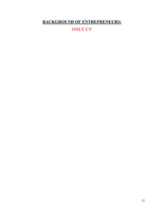 BACKGROUND OF ENTREPRENEURS:
          ONLY CV




                               12
 