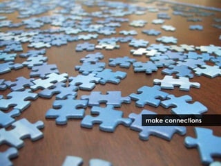 make connections 