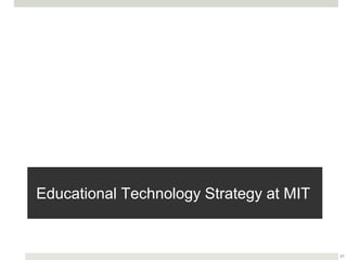 Contemporary Educational Technologies: A Perspective from MIT
