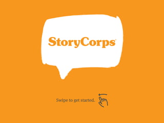 StoryCorps app introductory slides