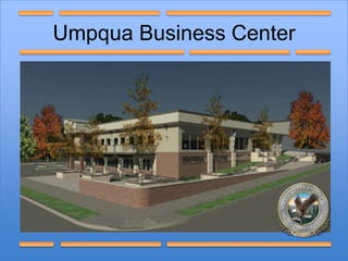 Umpqua Business Center 