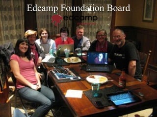 Edcamp Foundation Board
 