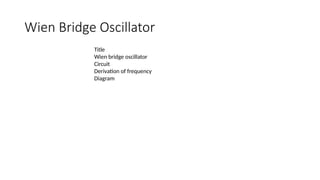 Wien bridge oscillator is an audio frequency sine wave oscillator of ...