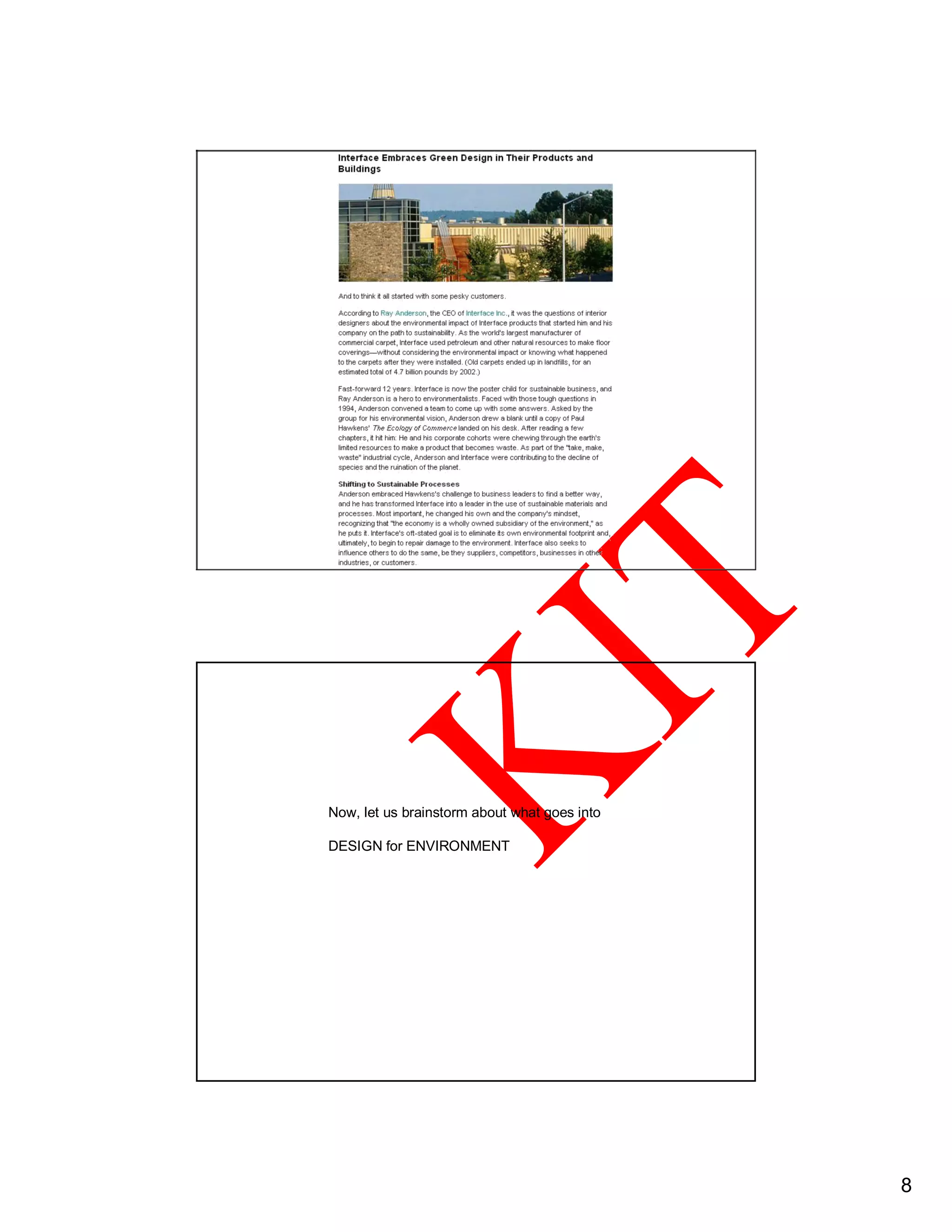 Now, let us brainstorm about what goes into
DESIGN for ENVIRONMENT
8
 