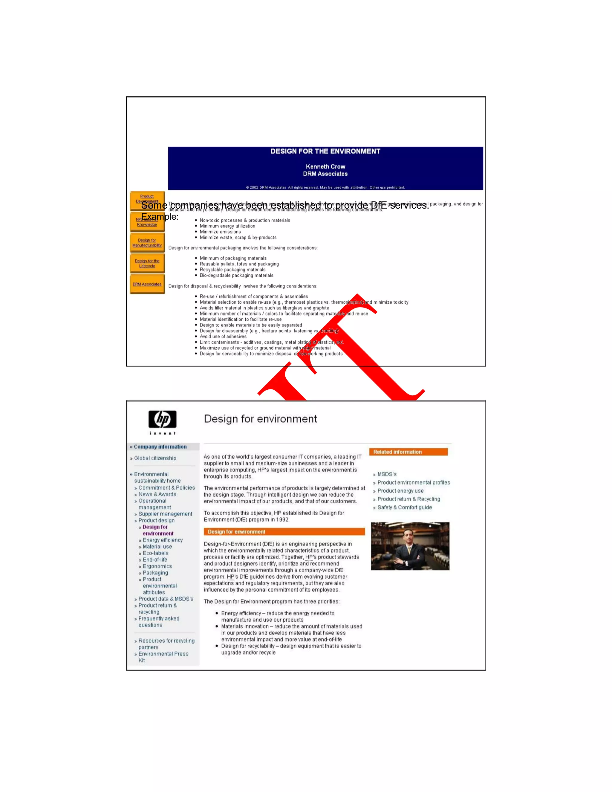 Some companies have been established to provide DfE services.
Example:
 