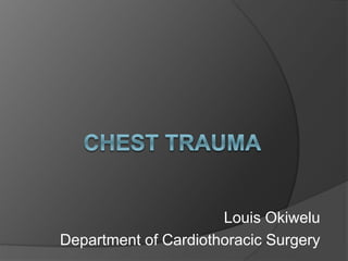 Louis Okiwelu
Department of Cardiothoracic Surgery
 