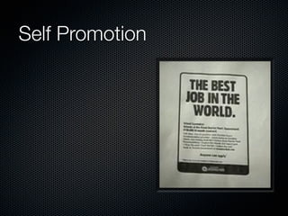 Self Promotion
 