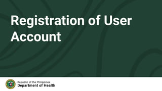 Registration of User
Account
 