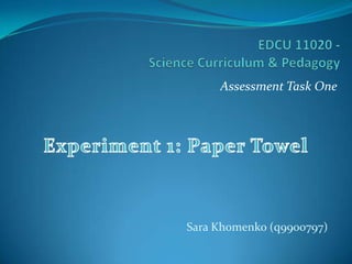 Assessment Task One




Sara Khomenko (q9900797)
 