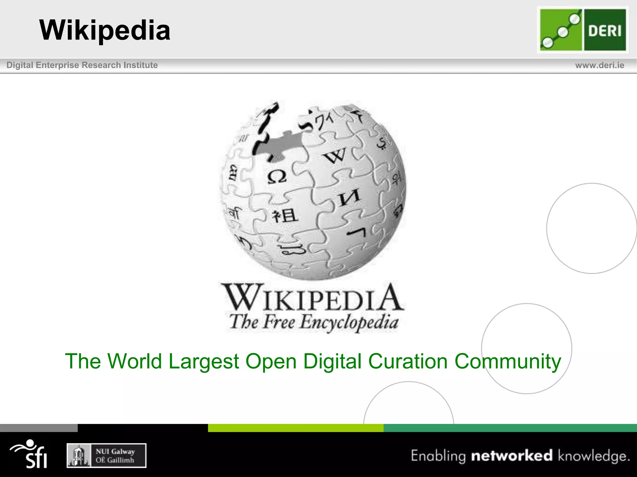 External Pre-competitive CommunitiesOpen communityEveryone can participate“Founder(s)” defines desired curation activitySeek public support to contribute to curation activatesWikipedia, Linux, and Apache are good examples of large open communities