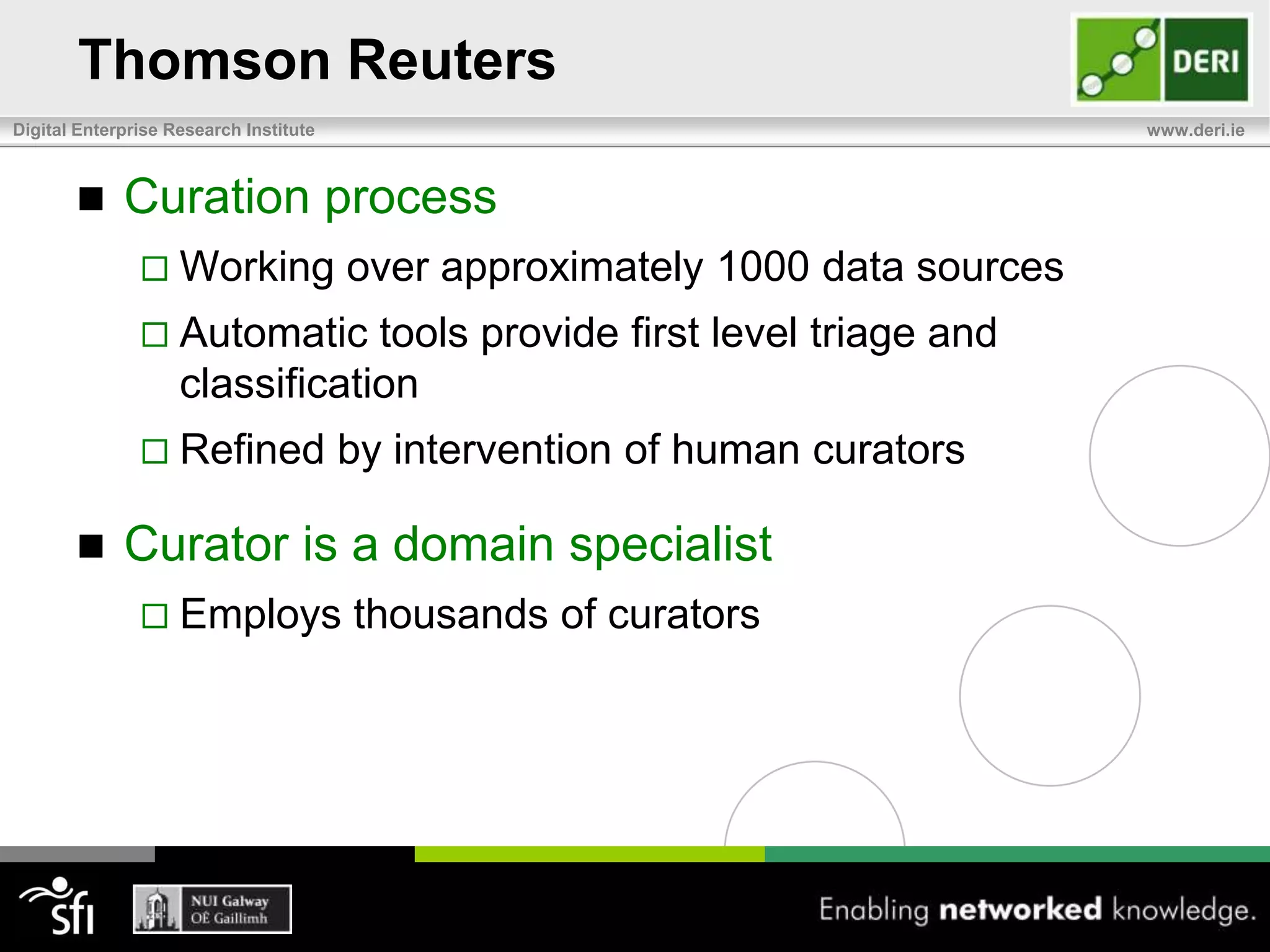 The New York TimesLinked Open Data @ data.nytimes.comSubset of 10,000 tagsfrom index vocabularyDataset of people, organizations & locationsComplemented by search services to consume data about articles, movies, best sellers, Congress votes, real estate,…BenefitsImproves traffic by third party data usageLowers development cost of new applications for different verticals inside the websiteE.g. movies, travel, sports, books