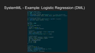 SystemML - Example: Logistic Regression (DML)
 