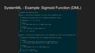 SystemML - Example: Sigmoid Function (DML)
 