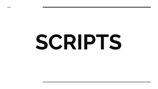 SCRIPTS
 