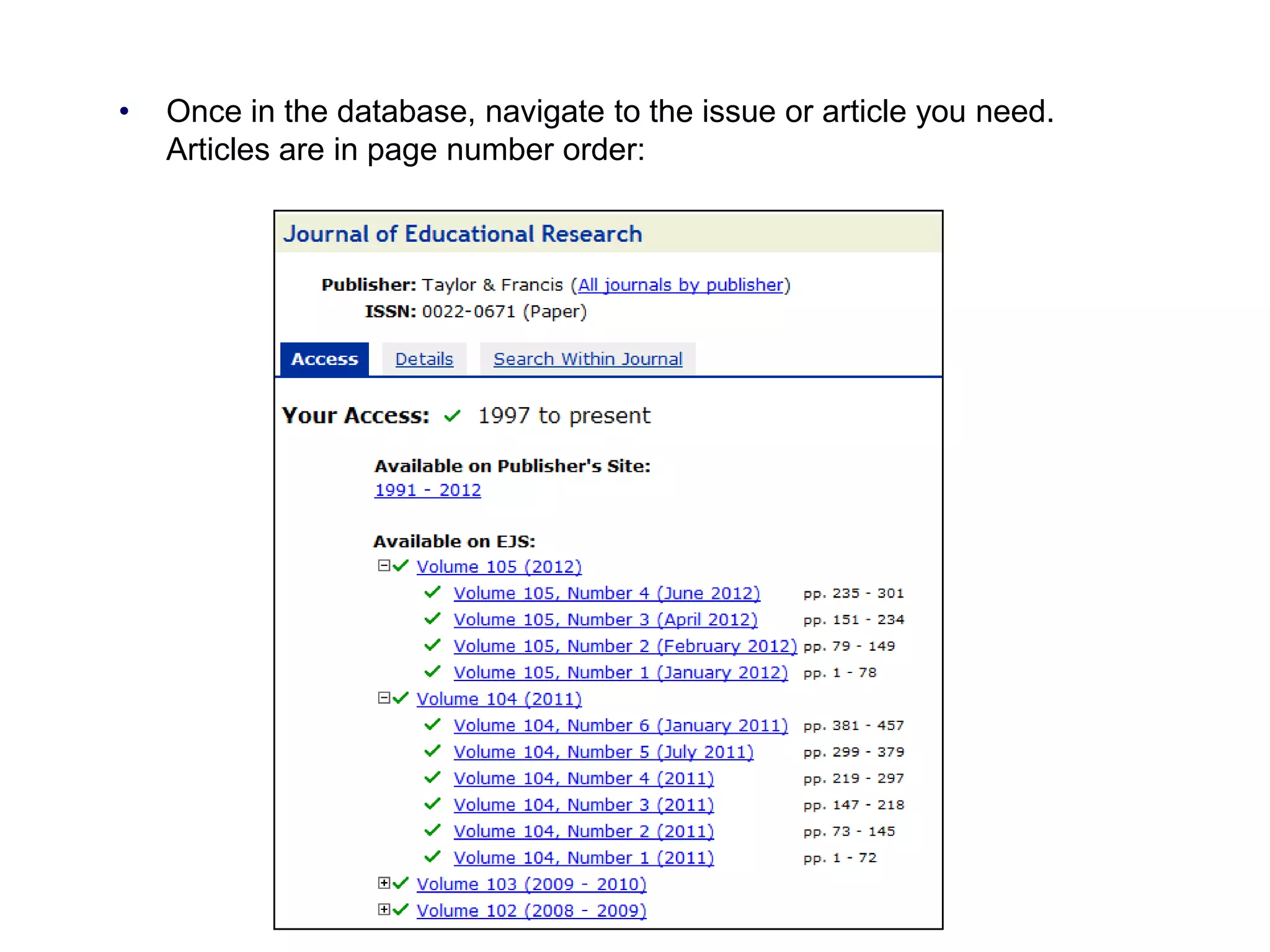 •   Once in the database, navigate to the issue or article you need.
    Articles are in page number order:
 