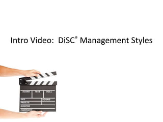Intro Video: DiSC® Management Styles
 