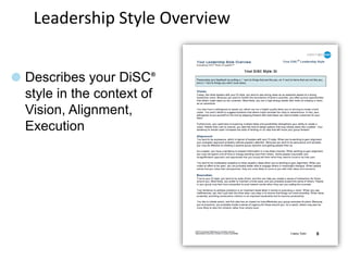 Leadership Style Overview
Describes your DiSC®
style in the context of
Vision, Alignment,
Execution
 