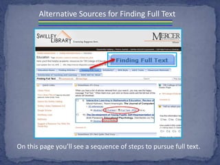 Alternative Sources for Finding Full Text
On this page you’ll see a sequence of steps to pursue full text.
 
