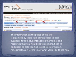 The information on the pages of this site
is organized by topic. I am always eager to hear
suggestions from students about other topics and
resources that you would like to see here. Soon I’ll
add pages to help you find statistical information,
for example. Just let me know what you’d like to see here.
 