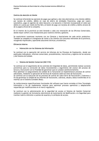 Empresa Distribuidora de Electricidad de La Rioja Sociedad Anónima (EDELAR S.A)
MEMORIA
Centros de atención al cliente
Se ...