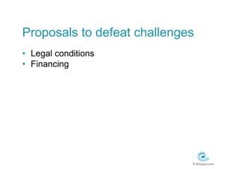 Proposals to defeat challengesLegal conditions