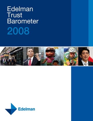 Edelman
Trust
Barometer
2008