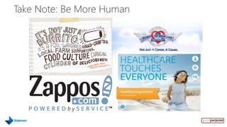 Take Note: Be More Human




                           24
 