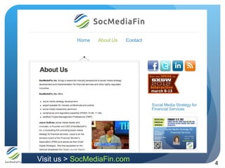 Visit us > SocMediaFin.com   4
 