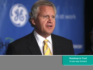 Roadmap to Trust
A new way forward
 